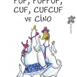 Puf Pufpuf Cuf Cufcuf ve Cino-Sevim Ak