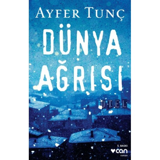 Dünya Ağrısı-AYFER TUNÇ