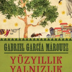 Yüzyıllık Yalnızlık-Gabriel Garcia Marquez