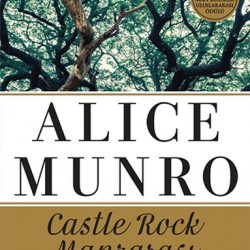 Castle Rock Manzarası-ALICE MUNRO