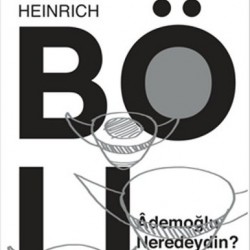 Ademoğlu Nerdeydin-HEINRICH BÖLL