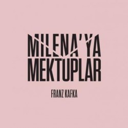 Milena'ya Mektuplar-FRANZ KAFKA