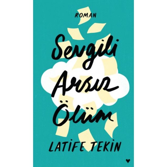 Sevgili Arsız Ölüm Ciltli-LATIFE TEKIN