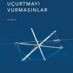 Uçurtmayı Vurmasınlar-FERIDE ÇIÇEKOĞLU