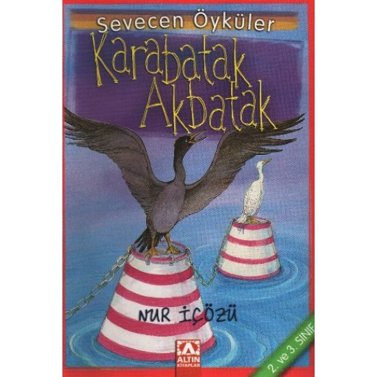 Sevecen Öyküler Dizisi 05 Karabatak Akbatak