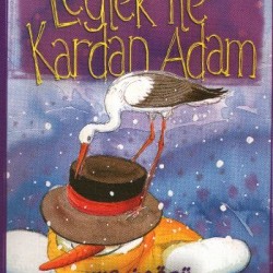 Sevecen Öyküler Dizisi 06 Leylek ile Kardan Adam