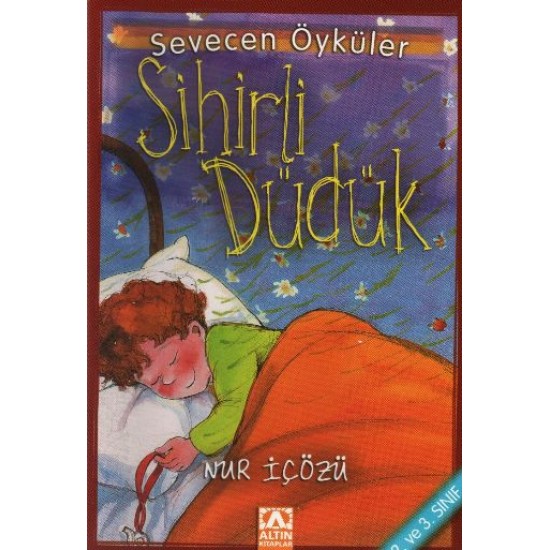 Sevecen Öyküler Dizisi 10 Sihirli Düdük