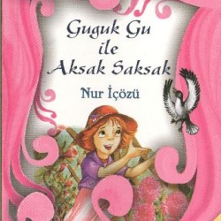 Altın Doğa Öyküleri Guguk Gu ile Aksak Saksak 3-NUR İÇÖZÜ