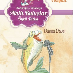 Akıllıkafa ve Dolukafa Akıllı Buluşlar Öykü Dizisi Dansa Davet - FİLİZ TOSYALI