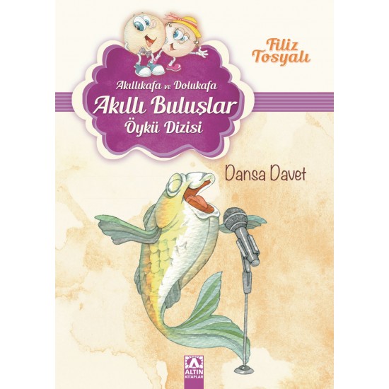 Akıllıkafa ve Dolukafa Akıllı Buluşlar Öykü Dizisi Dansa Davet - FİLİZ TOSYALI