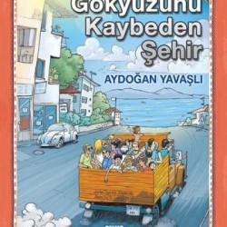 Gökyüzünü Kaybeden Şehir-AYDOĞAN YAVAŞLI