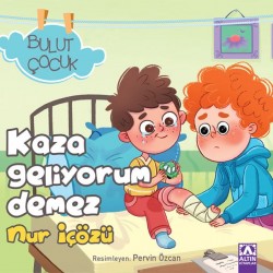 Bulut Çocuk Kaza Geliyorum Demez-NUR İÇÖZÜ