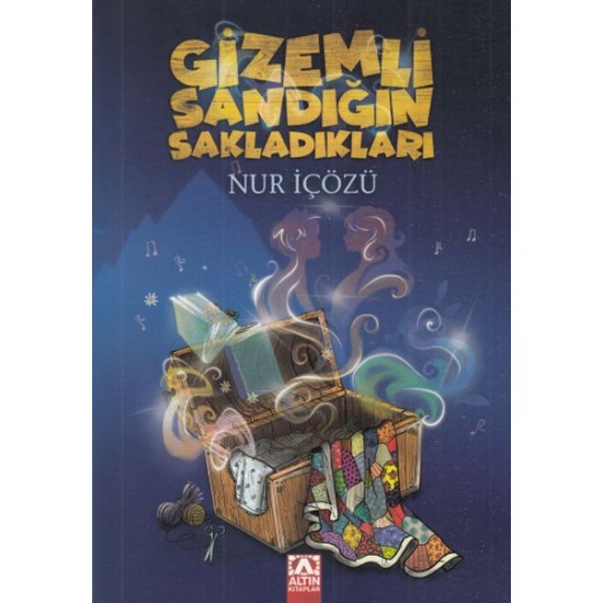 Gizemli Sandığın Sakladıkları Altın Kitaplar Yayınevi Nur İçözü