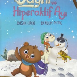 Dayni ve Hiperaktif Ayı-BAŞAK EREN BERÇEM AYTAÇ
