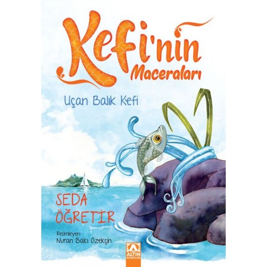 Kefi'nin Maceraları Uçan Balık Kefi-SEDA ÖĞRETIR