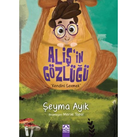 Aliş'in Gözlüğü Kendini Sevmek-ŞEYMA AYIK