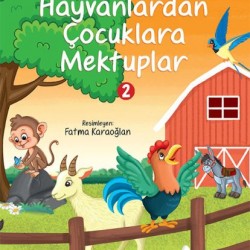 Hayvanlardan Çocuklara Mektuplar 2-ÇILER ÇELIKLER