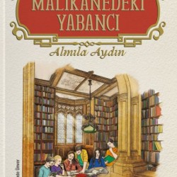 Malikanedeki Yabancı-ALMILA AYDIN