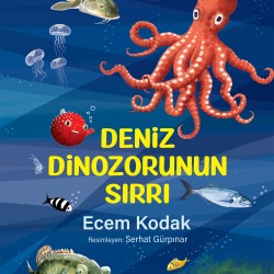 Deniz Dinozorunun Sırrı- ECEM KODAK