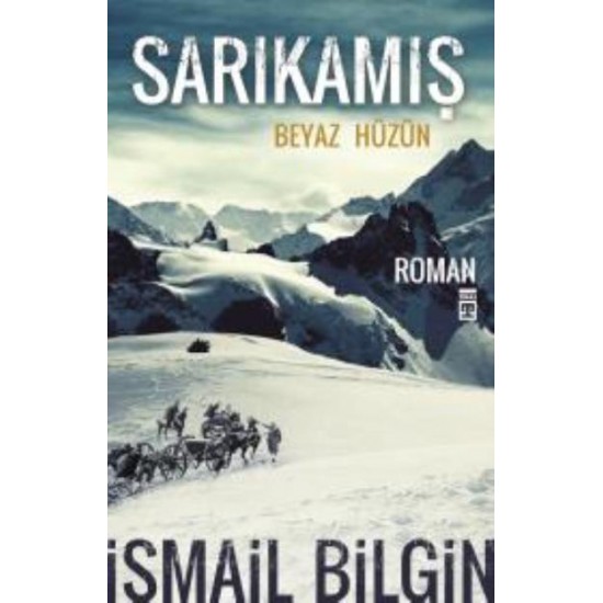 Sarıkamış Beyaz Hüzün-İsmail Bilgin