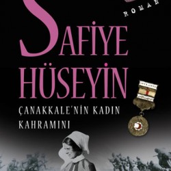 Çanakkalenin Kadın Kahramanı Safiye Hüseyin- İSMAIL BILGIN