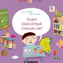Küçük Filozof Neden Okula Gitmek Zorundayım