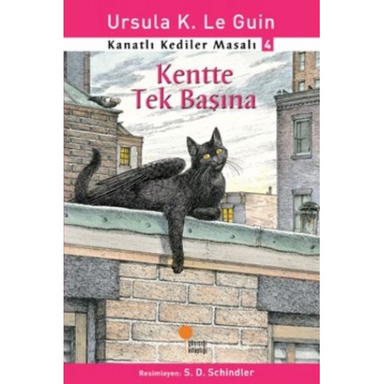 Kanatlı Kediler Masalı 4 Kentte Tek Başına-URSULA K. LE GUIN