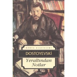 Yeraltından Notlar-FYODOR MIHAILOVIÇ DOSTOYEVSKI