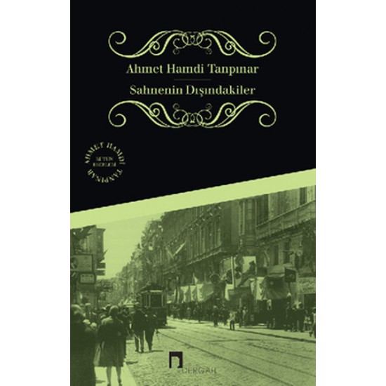 Sahnenin Dışındakiler-AHMET HAMDI TANPINAR