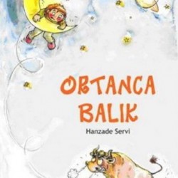 Ortanca Balık-HANZADE SERVI