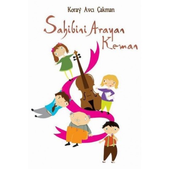 Sahibini Arayan Keman-KORAY AVCI ÇAKMAN