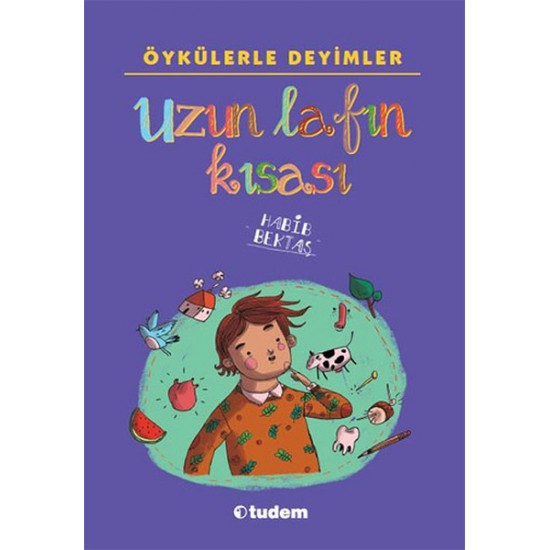 Öykülerle Deyimler Uzun Lafın Kısası HABİP BEKTAŞ TUDEM YAYINLARI