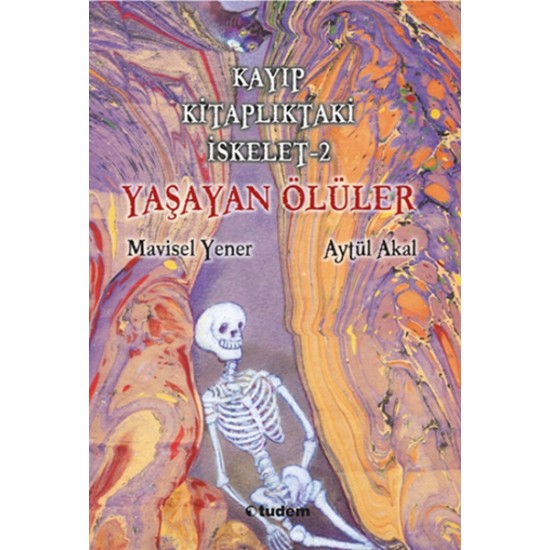 Kayıp Kitaplıktaki İskelet 2 Yaşayan Ölüler-AYTÜL AKAL