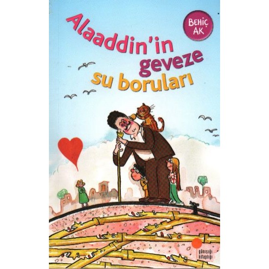 Alaaddinin Geveze Su Boruları-BEHIÇ AK