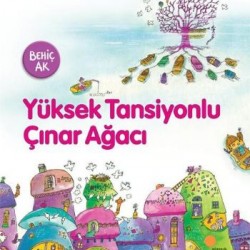 Yüksek Tansiyonlu Çınar Ağacı-BEHIÇ AK