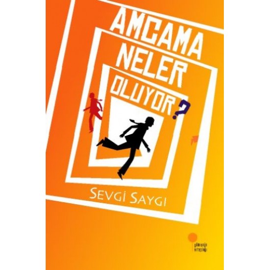Amcama Neler Oluyor- SEVGI SAYGI