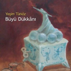Büyü Dükkanı-YEŞIM TÜRKÖZ