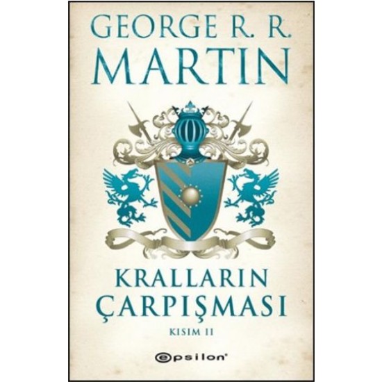 Kralların Çarpışması Kısım 2 Buz ve Ateşin Şarkısı 2-GEORGE R.R. MARTIN