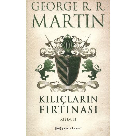 Kılıçların Fırtınası Kısım 2 Buz ve Ateşin Şarkısı 3-GEORGE R.R. MARTIN
