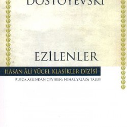 Ezilenler Hasan Ali Yücel Klasikleri-FYODOR MIHAYLOVIÇ DOSTOYEVSKI