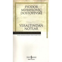 Yeraltından Notlar Hasan Ali Yücel Klasikleri-FYODOR MIHAYLOVIÇ DOSTOYEVSKI