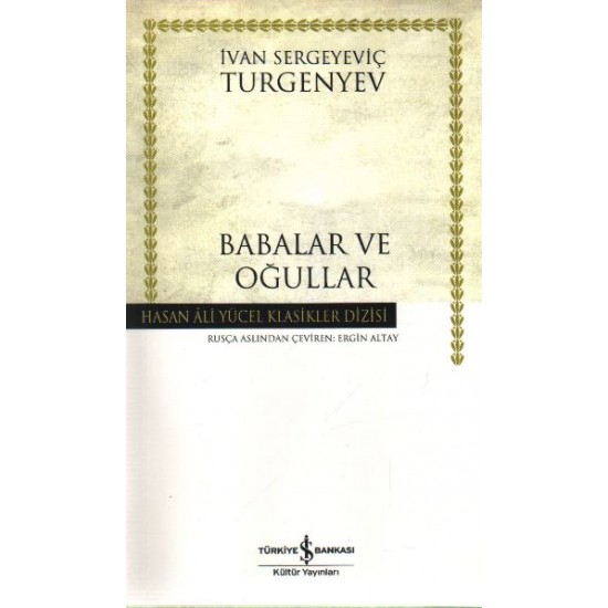 Babalar ve Oğullar Hasan Ali Yücel Klasikleri-IVAN SERGEYEVIÇ TURGENYEV