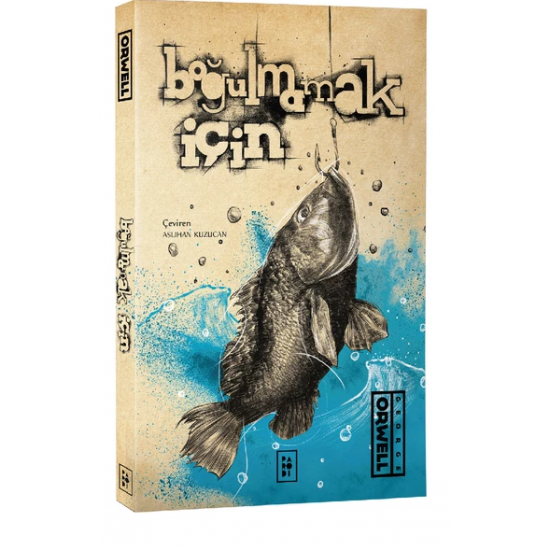 Boğulmamak İçin - George Orwell