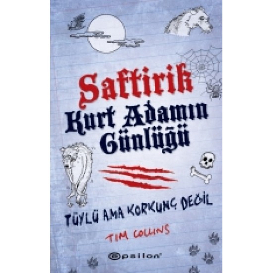 Saftirik Kurt Adamın Günlüğü 1 Tüylü Ama Korkunç Değil-Tim Collins