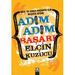 Adım Adım Başarı Okul ve Sınav Başarısı İçin Başucu Kitabı-ELÇIN KUZUCU