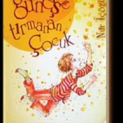 Güneşe Tırmanan Çocuk-NUR İÇÖZÜ