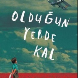 Olduğun Yerde Kal-JOHN BOYNE