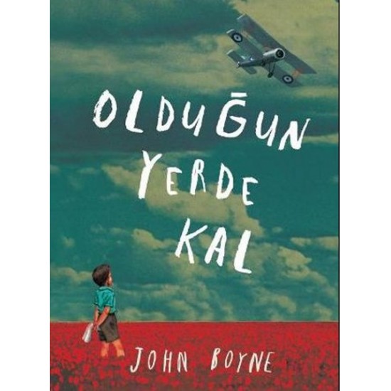 Olduğun Yerde Kal-JOHN BOYNE