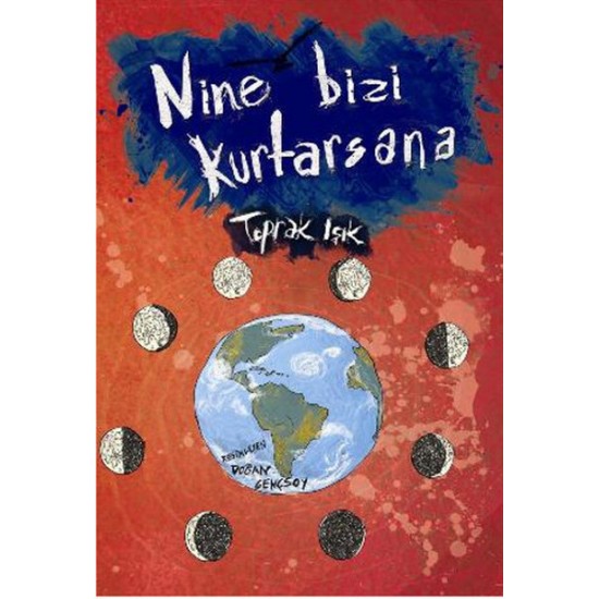 Nine Bizi Kurtarsana-TOPRAK IŞIK