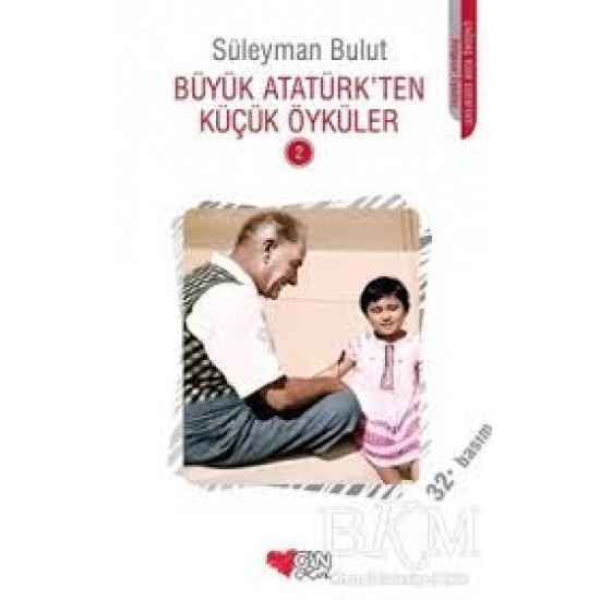 Büyük Atatürkten Küçük Öyküler 2-Süleyman Bulut
